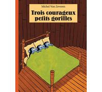 Trois courageux petits gorilles - Michel Van Zeveren - Ecole Des Loisirs - broché - Album jeunesse dès 3 ans