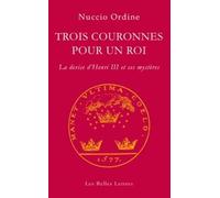 Trois couronnes pour un roi: Giordano Bruno. Œuvres complètes. Documents et essais. Tome IV