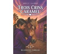 Trois crins caramel: Série jeunesse équestre