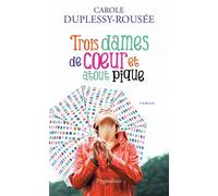 Trois dames de coeur et atout pique - Carole Duplessy-Rousée - Pygmalion - broché - Roman