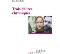 Trois délires chroniques Jean-Marie Jadin (Auteur)