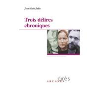 Trois délires chroniques - Jean-Marie Jadin - Eres - broché - Livre
