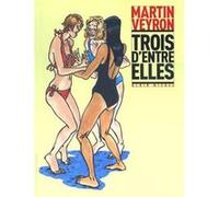 Trois d'entre elles Martin Veyron (Auteur)