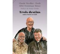 Trois destins hors du commun