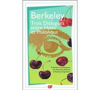 Trois Dialogues entre Hylas et Philonous George Berkeley (Auteur), Roselyne Degrémont (Edité par), Roselyne Degrémont (Traduction), Geneviève Brykman (Edité par), Geneviève Brykman (Traduction)