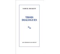 Trois dialogues - Samuel Beckett - Minuit - broché - Livre