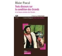 Trois discours sur la condition des Grands/Six liasses extraites des "Pensées" - Blaise Pascal - Gallimard - Poche - Essai