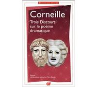 Trois Discours sur le poème dramatique Pierre Corneille (Auteur), Bénédicte Louvat-Molozay (Edité par), Marc Escola (Edité par)