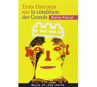 Trois Discours Sur La Condition Des Grands - Suivis De Pensées Sur La Politique