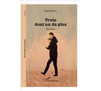 Trois dont un de plus Roman - Sami Richa - L'harmattan - broché - Roman