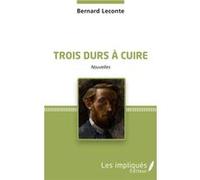 Trois durs à cuire Bernard Leconte (Auteur)