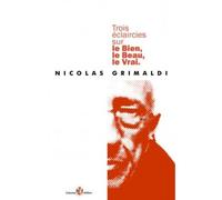 Trois Éclaircies Sur Le Bien, Le Beau, Le Vrai