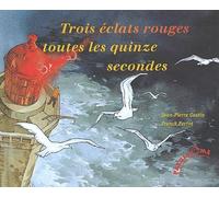 Trois éclats rouges toutes les 15 secondes