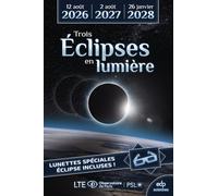 Trois éclipses en lumière: 12 août 2026 / 2 août 2027 / 26 janvier 2028