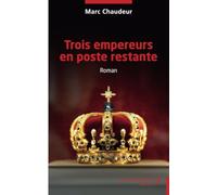 Trois empereurs en poste restante