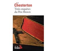 Trois enquêtes du Père Brown - Gilbert Keith Chesterton - Gallimard - Poche - Roman