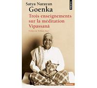 Trois enseignements sur la méditation Vipassanã