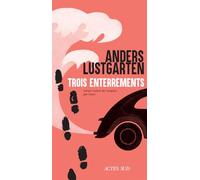 Anders Lustgarten, traduit par Claro – Trois enterrements – Roman – Broché