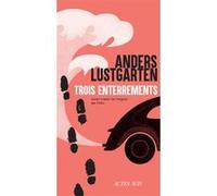 Trois enterrements Anders Lustgarten (Auteur), Claro (Traduction)