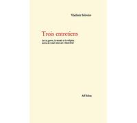 Trois entretiens. Sur la guerre, la morale et la religion