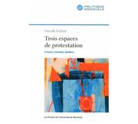 Trois Espaces De Protestation - France, Canada, Québec