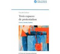 Trois espaces de protestation Pascale Dufour (Auteur)