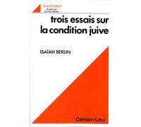 Trois essais sur la condition juive - - Isaiah Berlin - Calmann-Levy - Livre