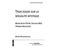 Trois essais sur la sexualité mystique