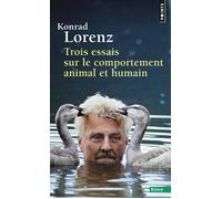 Trois Essais sur le comportement animal et humain - les leçons de l'évolution de la théorie du comportement - Konrad Lorenz - Points - Livre