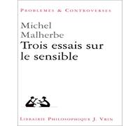 Trois essais sur le sensible