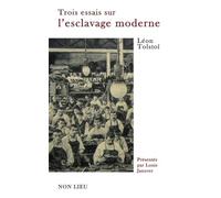 Trois Essais Sur L'esclavage Moderne