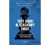 Trois étapes dans le monde des échecs - Ryszard Czajkowski, Andrzej Nowicki (Literatur, Hobby auf Polnisch)
