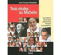 Trois étoiles au Michelin - nouvelle édition