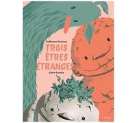 Trois Êtres Étranges