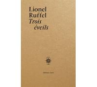 Trois éveils - Lionel Ruffel - Corti - broché - Essai