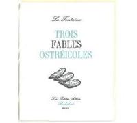 Trois Fables Ostreicoles La Fontaine, Jean De (Auteur)