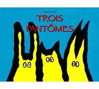 Trois Fantômes