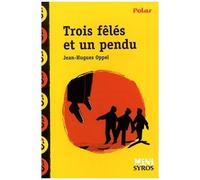 Trois Fêlés Et Un Pendu