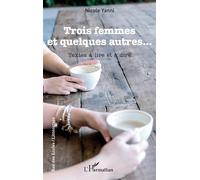 Trois femmes et quelques autres... – Textes à lire et à dire – L'Harmattan