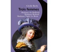 Trois femmes Cécile Berly (Auteur)
