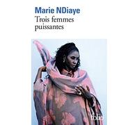 Trois femmes puissantes - Prix Goncourt 2009