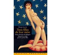 Trois filles de leur mère - Pierre Louÿs - La Musardine Eds - broché - Roman
