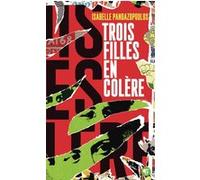 Trois filles en colère Isabelle Pandazopoulos (Auteur)