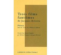 Trois Films Fantômes De Jacques Rivette