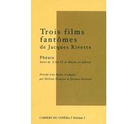 Trois Films Fantomes de Jacques Rivette - Rivette Jacques - Cahiers Du Cinema - broché - Essai