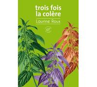 Trois Fois La Colère