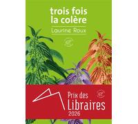 Trois fois la colère - Laurine Roux - Du Sonneur Eds - broché - Roman