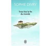 Trois fois la fin du monde