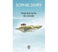 Trois fois la fin du monde