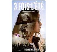 Trois fois l'été: Lequel choisirez-vous ?